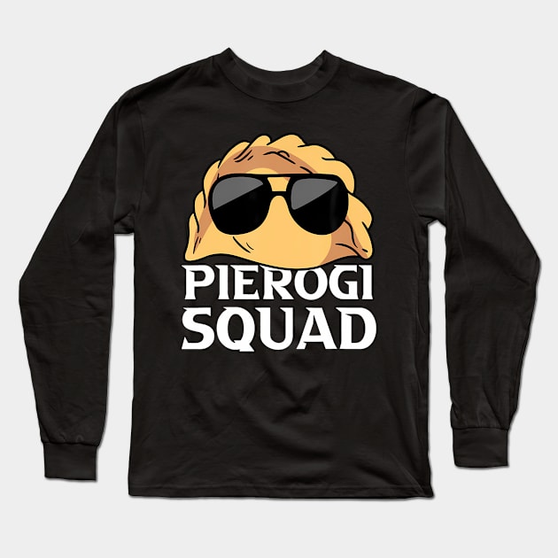 Pierogi Squad Polish Food Poland Funny Long Sleeve T-Shirt by Namatustee